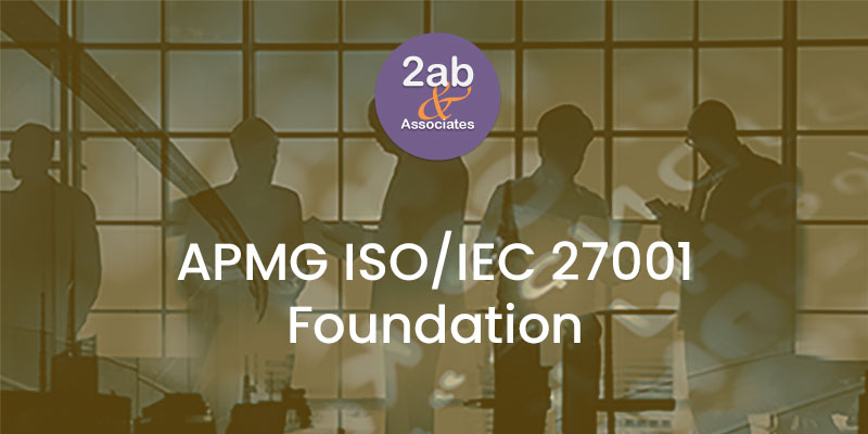 ISO 27001 Foundation (APMG)| Accredited Training Course & Certification |  2AB & Associates