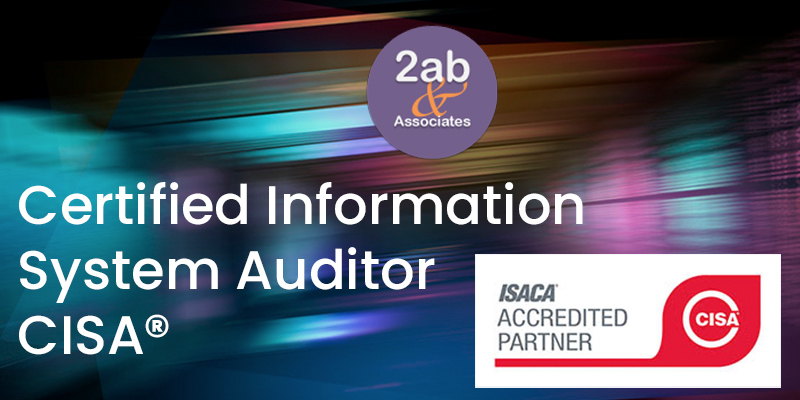 CISA 2019 Training | Certified Information Systems Auditor | 2AB &  Associates