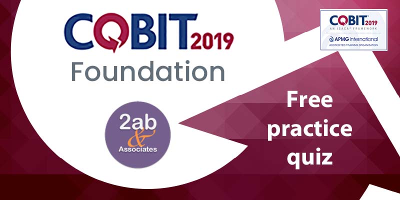 COBIT 2019 Foundation Quiz